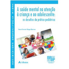 A SAÚDE MENTAL NA ATENÇÃO A CRIANÇA E AO ADOLESCENTE