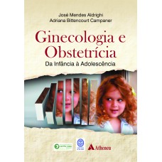 GINECOLOGIA E OBSTETRÍCIA DA INFÂNCIA A ADOLESCÊNCIA