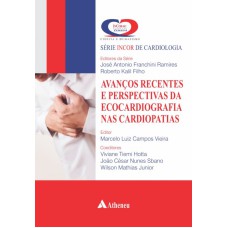 AVANÇOS RECENTES E PERSPECTIVAS DA ECOCARDIOGRAFIA