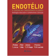 ENDOTÉLIO E DOENÇAS CARDIOVASCULARES - BIOLOGIA VASCULAR