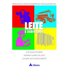 PRODUÇÃO, PROCESSAMENTO E FISCALIZAÇÃO DE LEITE E DERIVADOS