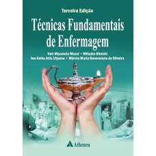 TÉCNICAS FUNDAMENTAIS DE ENFERMAGEM