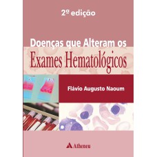 DOENÇAS QUE ALTERAM OS EXAMES HEMATOLÓGICOS