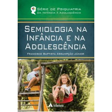 SEMIOLOGIA NA INFÂNCIA E NA ADOLESCÊNCIA