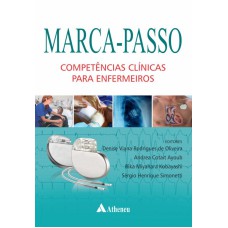 MARCA-PASSO - COMPETÊNCIAS CLÍNICAS PARA ENFERMEIROS