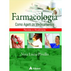 FARMACOLOGIA - COMO AGEM OS MEDICAMENTOS