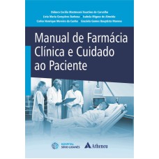 MANUAL DE FARMÁCIA CLÍNICA E CUIDADO AO PACIENTE