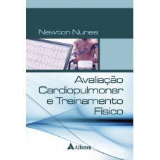 AVALIAÇÃO CARDIOPULMONAR E TREINAMENTO FÍSICO