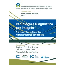 RADIOLOGIA E DIAGNÓSTICO POR IMAGEM: NORMAS E PROCEDIMENTOS ADMINISTRATIVOS E DIDÁTICOS