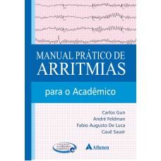 MANUAL PRÁTICO DE ARRITMIAS PARA O ACADÊMICO