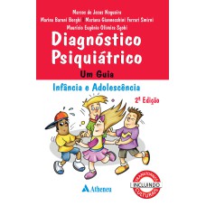 DIAGNÓSTICO PSIQUIÁTRICO: UM GUIA INFÂNCIA E ADOLESCÊNCIA