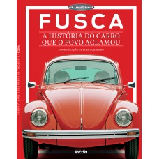 FUSCA: A HISTÓRIA DO CARRO QUE O POVO ACLAMOU