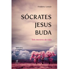 SÓCRATES, JESUS, BUDA