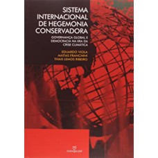 SISTEMA INTERNACIONAL DE HEGEMONIA CONSERVADORA - GOVERNANCA GLOBAL E DEMOC - 1