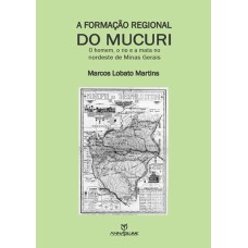 A FORMAÇÃO REGIONAL DO MUCURI