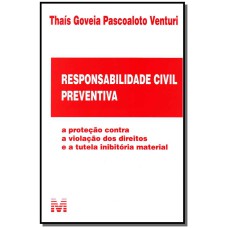 RESPONSABILIDADE CIVIL PREVENTIVA - 1 ED./2014