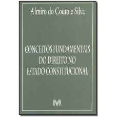 CONCEITOS FUNDAMENTAIS DO DIREITO NO ESTADO CONSTITUCIONAL - 1 ED./2015