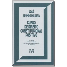 CURSO DE DIREITO CONSTITUCIONAL POSITIVO - 40 ED./2017