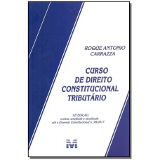 CURSO DE DIREITO CONSTITUCIONAL TRIBUTÁRIO - 32 ED./2019