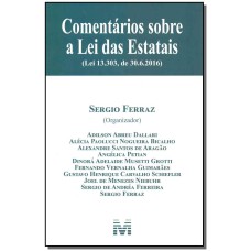 COMENTÁRIOS SOBRE A LEI DAS ESTATAIS - 1 ED./2019