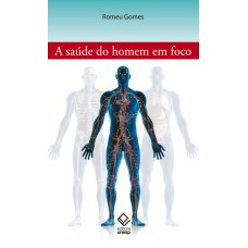 A SAÚDE DO HOMEM EM FOCO