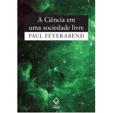 A CIÊNCIA EM UMA SOCIEDADE LIVRE