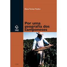 POR UMA GEOGRAFIA DOS CAMPONESES - 2ª EDIÇÃO