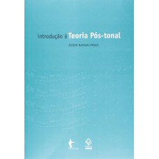 INTRODUÇÃO À TEORIA PÓS-TONAL