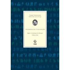 FILOSOFIA DA CIVILIZAÇÃO - QUEDA E RECONSTRUÇÃO DA CIVILIZAÇÃO - CIVILIZAÇÃO E ÉTICA