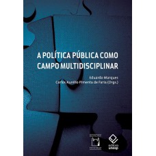 A POLÍTICA PÚBLICA COMO CAMPO MULTIDISCIPLINAR