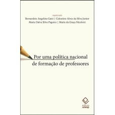 POR UMA POLÍTICA NACIONAL DE FORMAÇÃO DE PROFESSORES