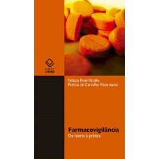 FARMACOVIGILÂNCIA - DA TEORIA À PRÁTICA