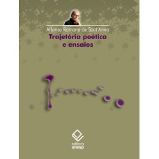 TRAJETÓRIA POÉTICA E ENSAIOS