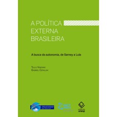 A POLÍTICA EXTERNA BRASILEIRA - 2ª EDIÇÃO