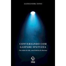 CONVERSANDO COM GASPARE SPATUZZA - UM RELATO DE VIDA, UMA HISTÓRIA DE CHACINAS