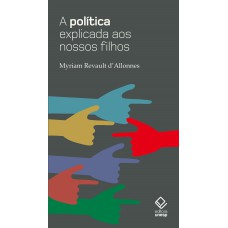 A POLÍTICA EXPLICADA AOS NOSSOS FILHOS