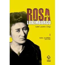 ROSA LUXEMBURGO - VOL. 1 - 3ª EDIÇÃO - TEXTOS ESCOLHIDOS (1899-1914)