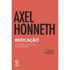 REIFICAÇÃO - UM ESTUDO DE TEORIA DO RECONHECIMENTO