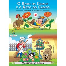 TURMA DA MÔNICA - FÁBULAS ILUSTRADAS - O RATO DA CIDADE E O RATO DO CAMPO