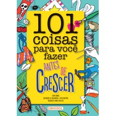 101 COISAS PARA VOCÊ FAZER ANTES DE CRESCER