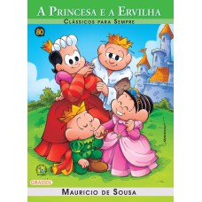 TURMA DA MÔNICA - CLÁSSICOS PARA SEMPRE - A PRINCESA E A ERVILHA