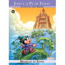 TURMA DA MÔNICA - CLÁSSICOS PARA SEMPRE - JOÃO E O PÉ DE FEIJÃO