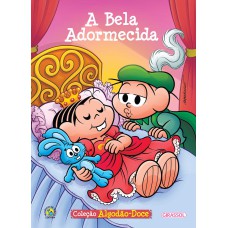 TURMA DA MÔNICA - ALGODÃO DOCE - A BELA ADORMECIDA