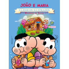 Turma da mônica - clássicos ilustrados - joão e maria