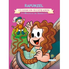 Turma da mônica - clássicos ilustrados - rapunzel