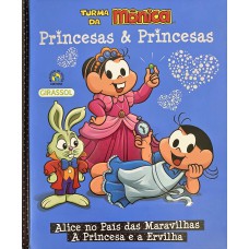 TURMA DA MÔNICA PRINCESAS & PRINCESAS - ALICE NO PAÍS DAS MARAVILHAS/ A PRINCESA E A ERVILHA