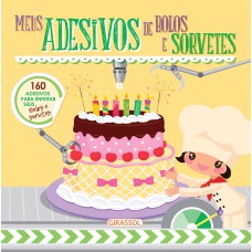 UM DOCE DE ADESIVO: MEUS ADESIVOS DE BOLOS E SORVETES - VOL. 02