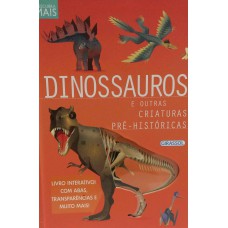 DESCUBRA MAIS - DINOSSAUROS E OUTRAS CRIATURAS PRÉ-HISTÓRICAS - VOL. 1