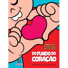 TURMA DA MÔNICA - DO FUNDO DO CORAÇÃO