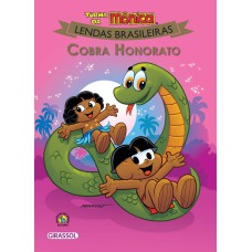 TURMA DA MÔNICA - LENDAS BRASILEIRAS - COBRA HONORATO - VOL. 04